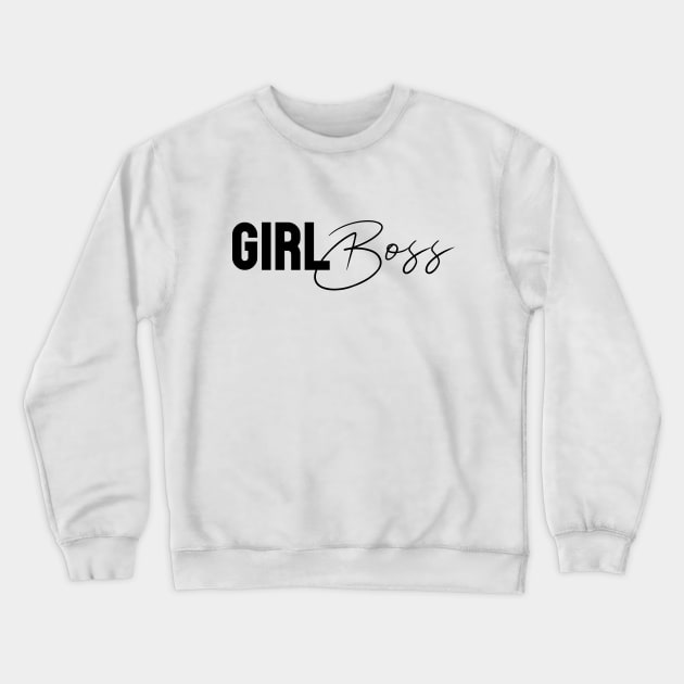 Girl Boss Crewneck Sweatshirt by hellocrazy